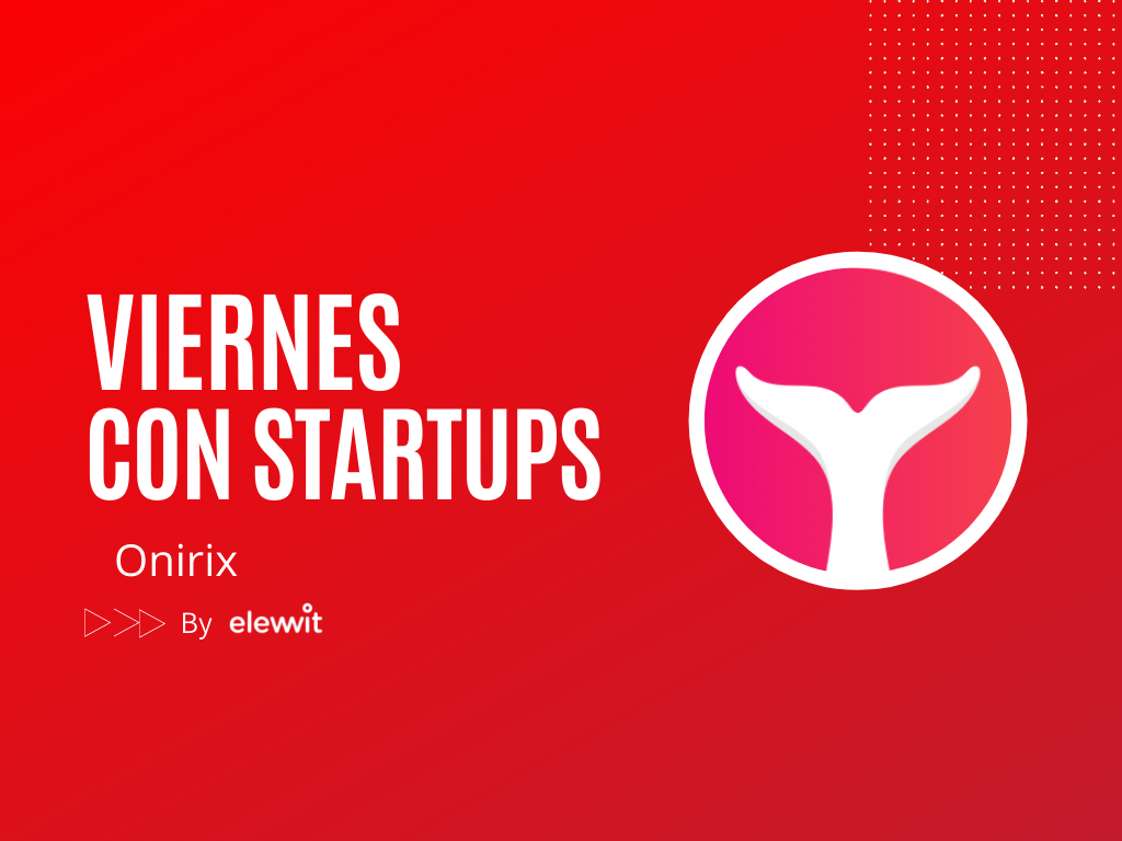 Viernes con Startups – Onirix